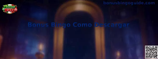 Guía visual para descargar e instalar Bonus Bingo