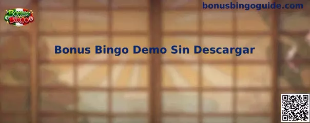 Vista de la experiencia Bonus Bingo Demo Sin Descargar