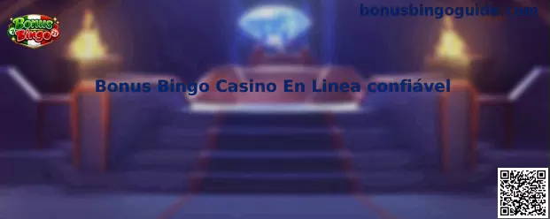 Bonus Bingo Casino En Linea confiável