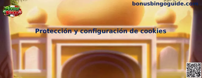 Protección y configuración segura de cookies en Bonus Bingo